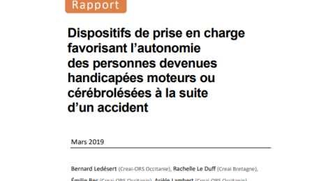 Dispositifs de prise en charge favorisant l’autonomie des personnes devenues handicapées moteurs ou cérébrolésées à la suite d’un accident