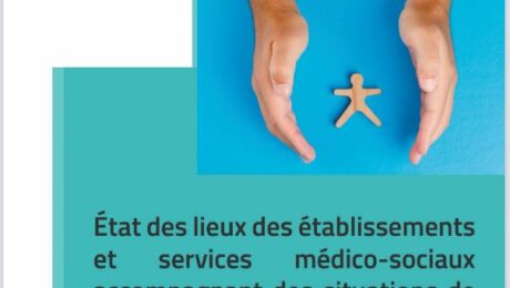 Couverture État des lieux des établissements et services médico-sociaux accompagnant des situations de handicaps rares